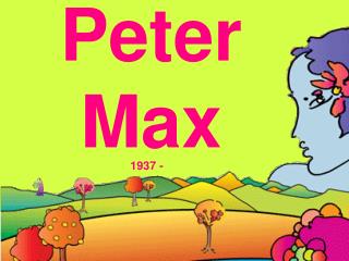 Peter Max