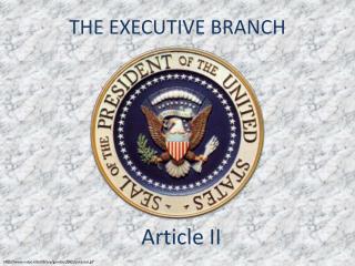 THE EXECUTIVE BRANCH