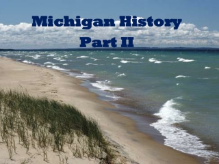 Michigan History Part II