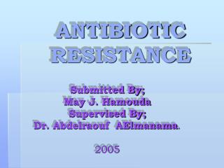 ANTIBIOTIC RESISTANCE