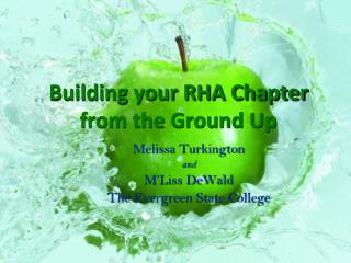 Building your RHA Chapter from the Ground Up