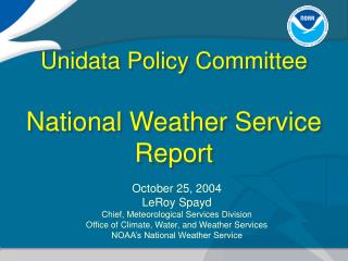 Unidata Policy Committee National Weather Service Report