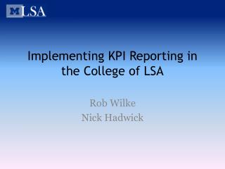 Implementing KPI Reporting in the College of LSA