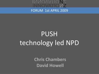 PUSH technology led NPD