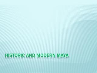 Historic and Modern Maya
