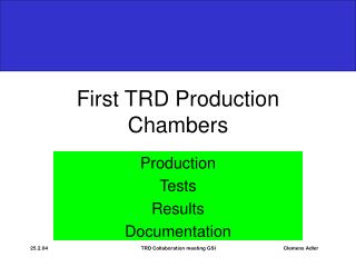 First TRD Production Chambers