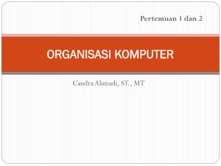 ORGANISASI KOMPUTER