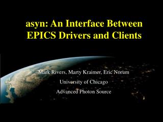 asyn: An Interface Between EPICS Drivers and Clients