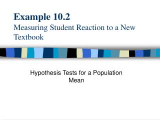 Example 10.2 Measuring Student Reaction to a New Textbook