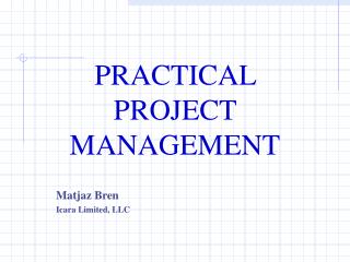 PRACTICAL PROJECT MANAGEMENT