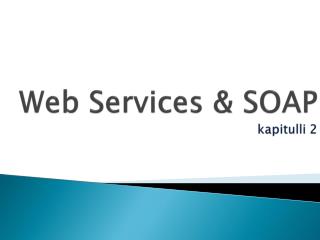 Web Services &amp; SOAP kapitulli 2