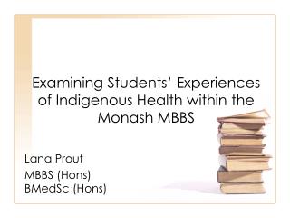 Examining Students’ Experiences of Indigenous Health within the Monash MBBS