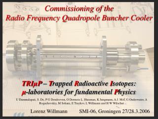 Commissioning of the Radio Frequency Quadropole Buncher Cooler