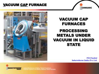 V ACUUM CAP FURNACE