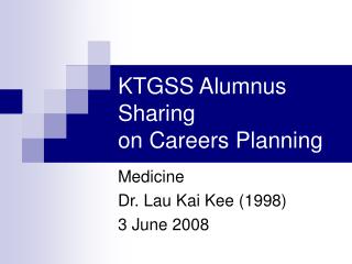 KTGSS Alumnus Sharing on Careers Planning