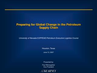 Preparing for Global Change in the Petroleum Supply Chain