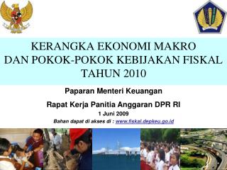 KERANGKA EKONOMI MAKRO DAN POKOK-POKOK KEBIJAKAN FISKAL TAHUN 2010