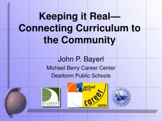 Keeping it Real—Connecting Curriculum to the Community