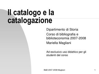 Il catalogo e la catalogazione