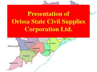 Presentation of Orissa State Civil Supplies Corporation Ltd.