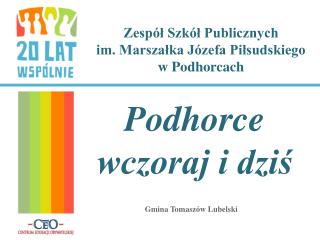 Zespół Szkół Publicznych im. Marszałka Józefa Piłsudskiego w Podhorcach