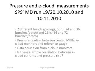 Pressure and e-cloud measurements SPS’ MD run 19/20.10.2010 and 10.11.2010