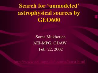 Search for ‘unmodeled’ astrophysical sources by GEO600