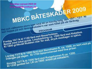 MBKC BÅTESKADER 2009