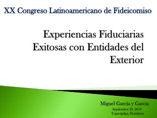 Experiencias Fiduciarias Exitosas con Entidades del Exterior