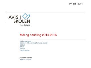 Mål og handling 2014-2016