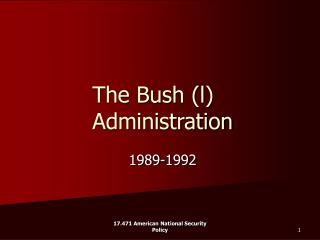 The Bush (l) Administration