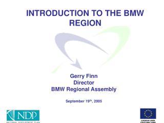 INTRODUCTION TO THE BMW REGION