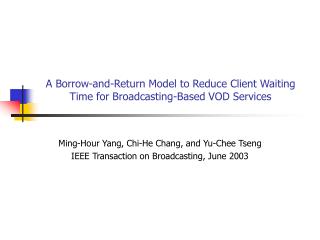 A Borrow-and-Return Model to Reduce Client Waiting Time for Broadcasting-Based VOD Services