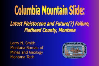 Larry N. Smith Montana Bureau of Mines and Geology Montana Tech