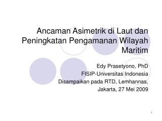 Ancaman Asimetrik di Laut dan Peningkatan Pengamanan Wilayah Maritim