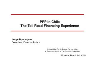 PPP in Chile The Toll Road Financing Experience