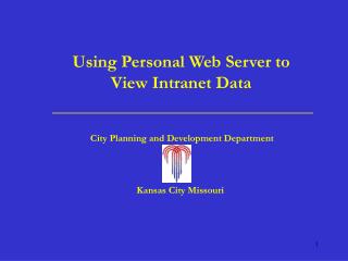 Using Personal Web Server to View Intranet Data