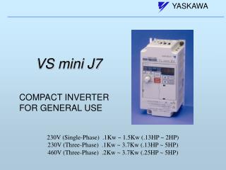 VS mini J7