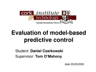 Evaluation of model-based predictive control