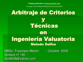 Arbitraje de Criterios y Técnicas en Ingeniería Valuatoria Metodo Delfos