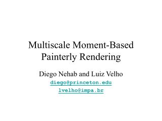 Multiscale Moment-Based Painterly Rendering