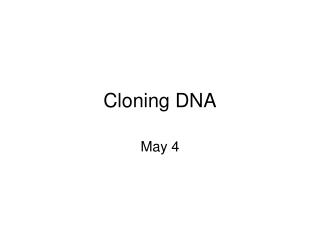 Cloning DNA