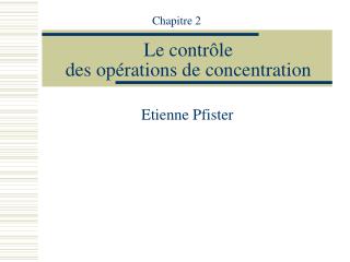 Le contrôle des opérations de concentration