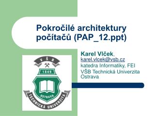 Pokročilé architektury počítačů (PAP_12)