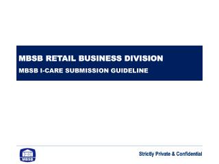 MBSB RETAIL BUSINESS DIVISION MBSB I-CARE SUBMISSION GUIDELINE