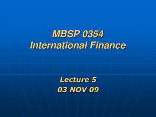 MBSP 0354 International Finance