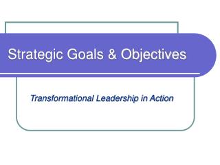 Strategic Goals &amp; Objectives