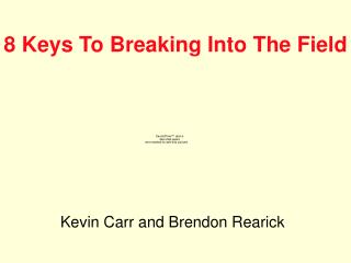 8 Keys To Breaking Into The Field