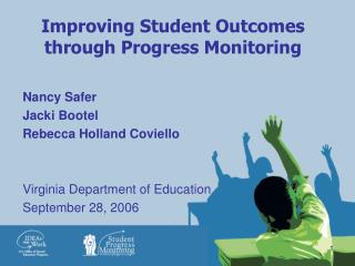 Improving Student Outcomes through Progress Monitoring