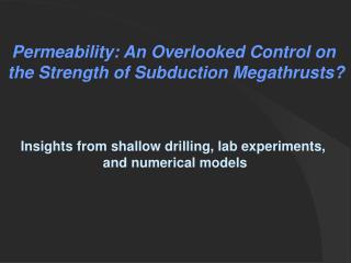 Permeability: An Overlooked Control on the Strength of Subduction Megathrusts?